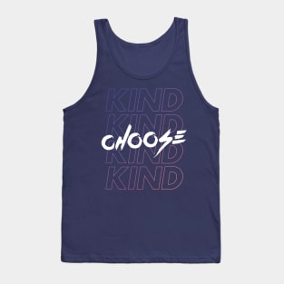 Choose Kind Tank Top